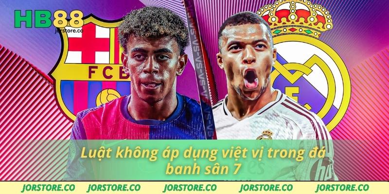Đá Banh Sân 7 – Điểm Hẹn Giao Lưu Cho Người Yêu Bóng Đá Luật không áp dụng việt vị trong đá banh sân 7